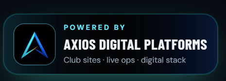 Powered by Axios Digital Platforms — Club sites · live ops · digital stack